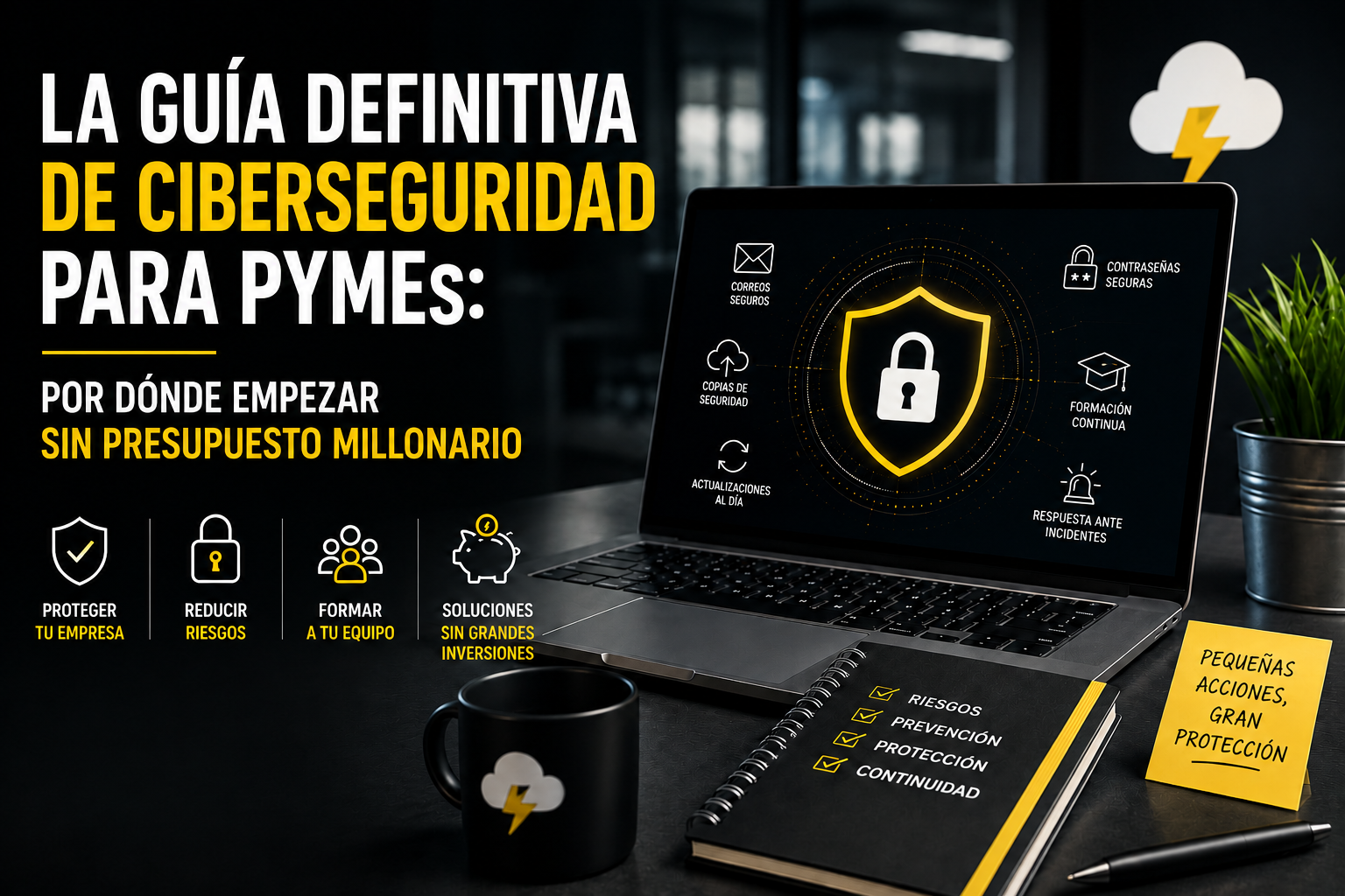 La guía definitiva de ciberseguridad para PYMEs: por dónde empezar sin presupuesto millonario